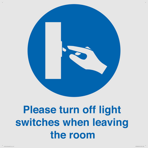 Please turn off light switches when leaving the room